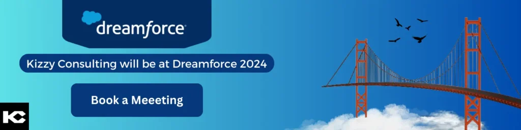 Dreamforce 2024 Book a meeting (Kizzy Consulting-Top Salesforce Partner)