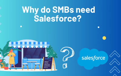 Why do SMBs need Salesforce?(Kizzy Consulting - Top Salesforce Partner)