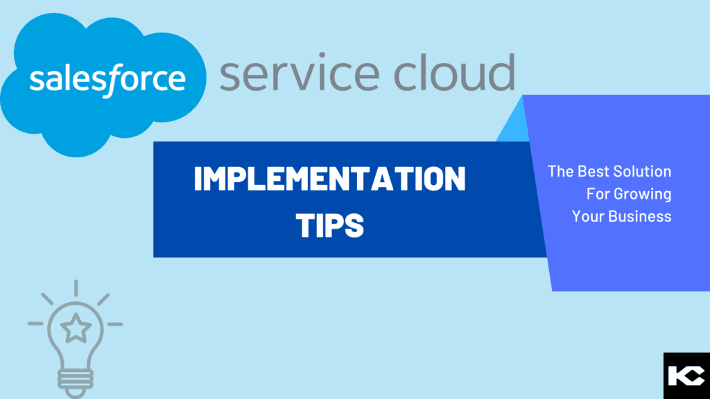 Salesforce Service Cloud Implementation (Kizzy Consulting - Top Salesforce Partner)