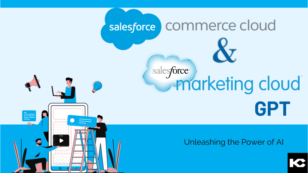 Salesforce Marketing GPT and Commerce GPT (Kizzy Consulting - Top Salesforce Partner)