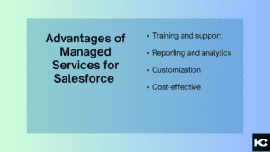 Advantages of Managed Services for Salesforce (Kizzy Consulting - Top Salesforce Partner)