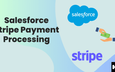 Salesforce Stripe Payment Processing (Kizzy Consulting - Top Salesforce Partner)