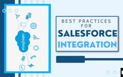 Best Practices for Salesforce Integration (Kizzy Consulting - Top Salesforce Partner)