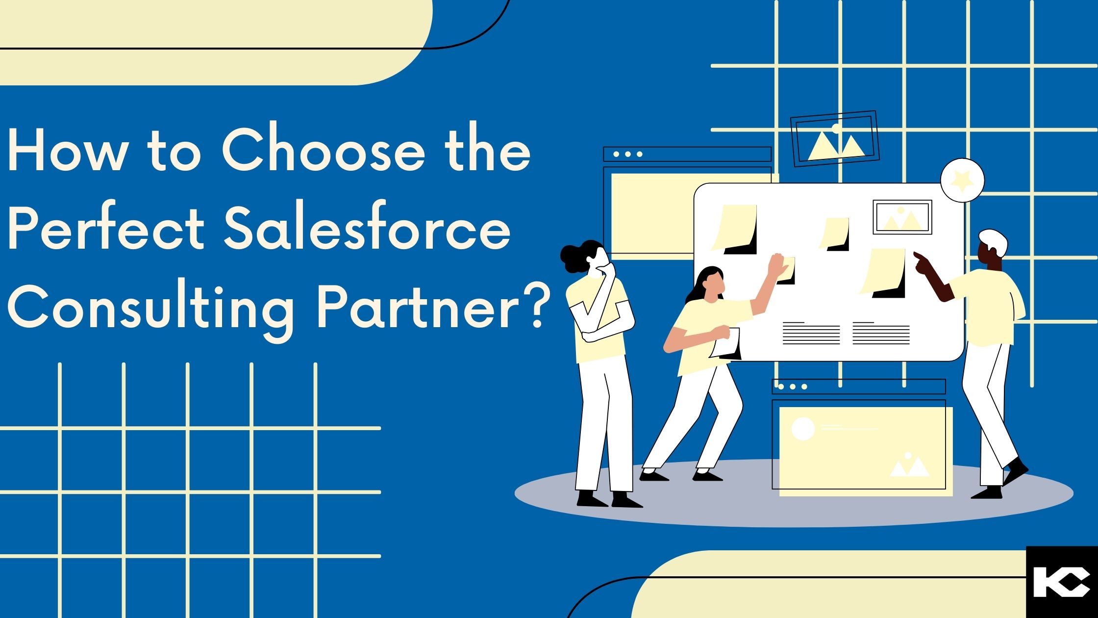 How to Choose the Right Salesforce Implementation Partner?, by Kizzy  Consulting-Top Salesforce Partner