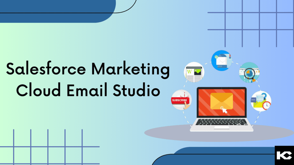Salesforce Marketing Cloud Email Studio (Kizzy Consulting - Top Salesforce Partner)