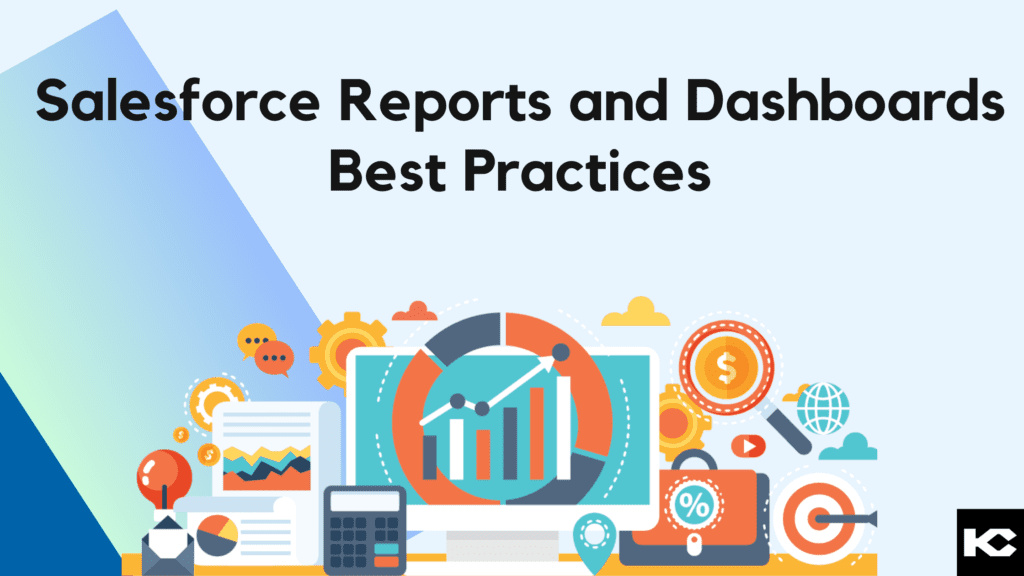 Salesforce Reports and Dashboards (Kizzy Consulting-Top Salesforce Partner)