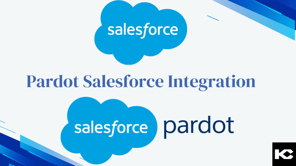 Pardot Salesforce Integration (Kizzy Consulting - Top Salesforce Partner)