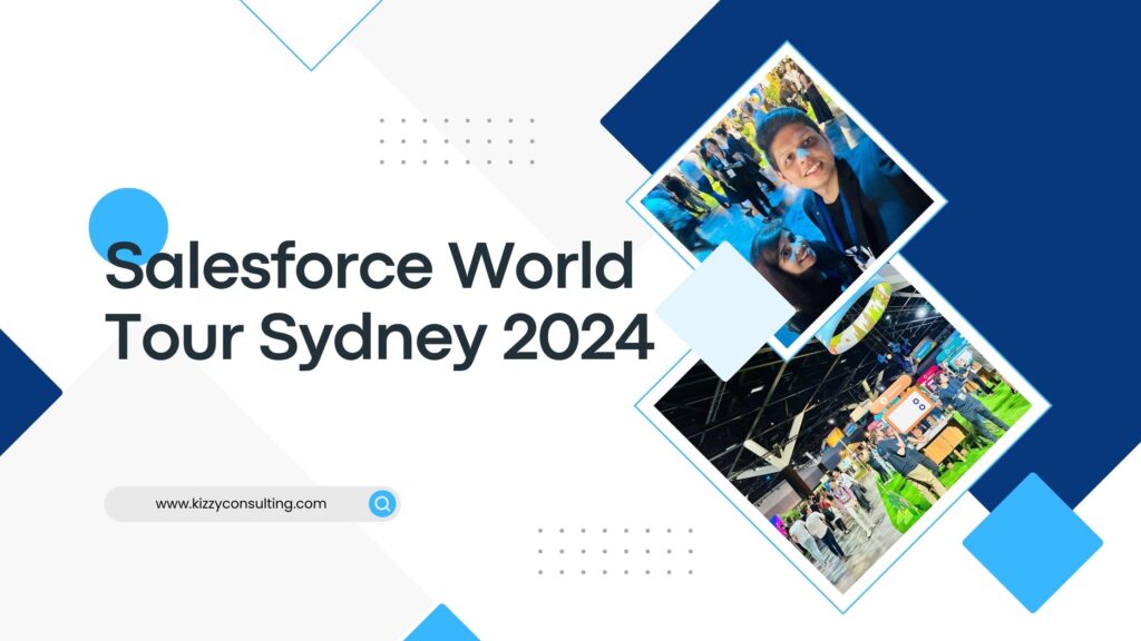 Salesforce world tour sydney 2024(Kizzy Consulting)