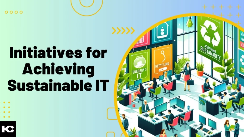 Initiatives for Achieving Sustainable IT (Kizzy Consulting)