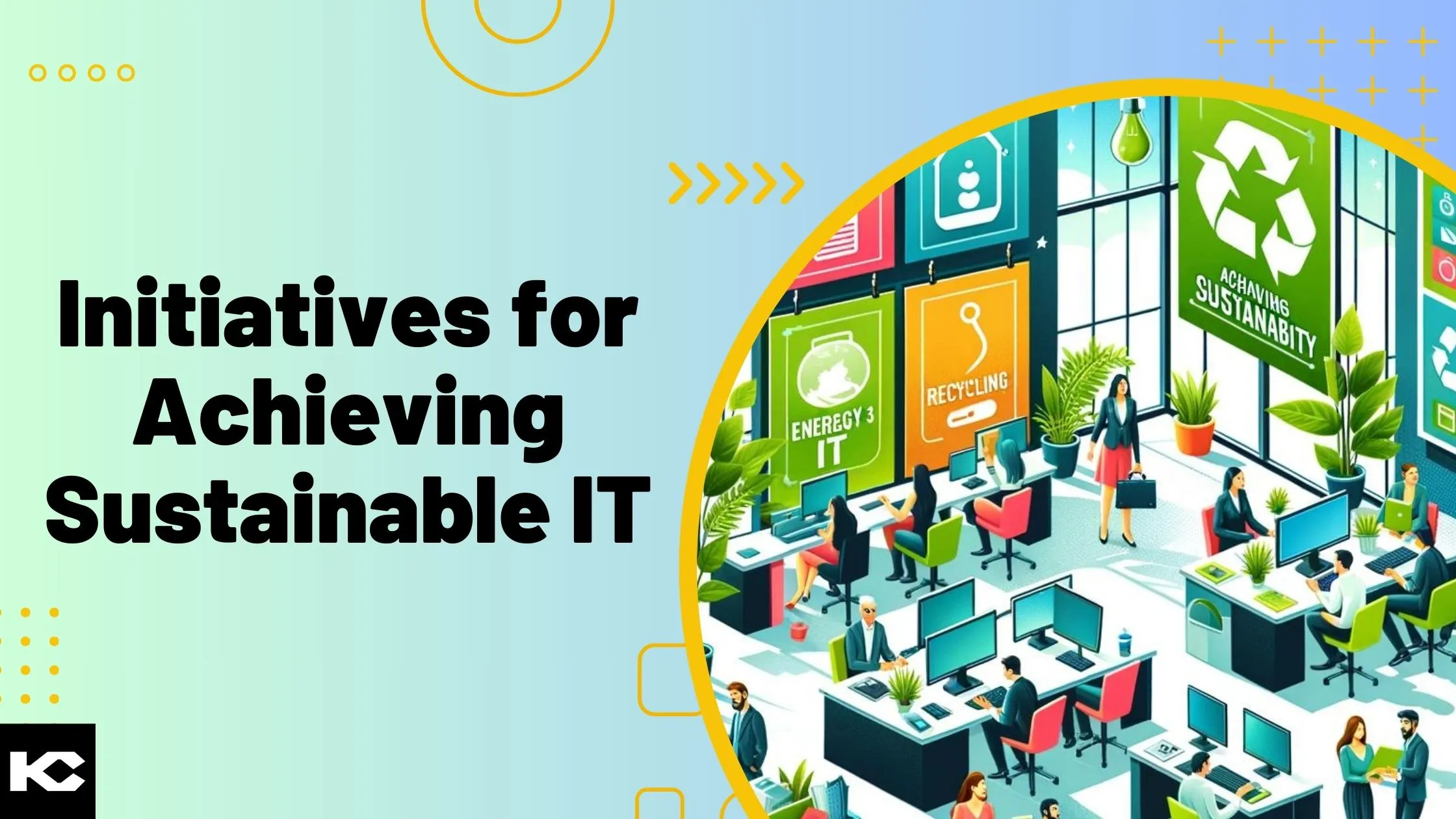 Initiatives for Achieving Sustainable IT (Kizzy Consulting)