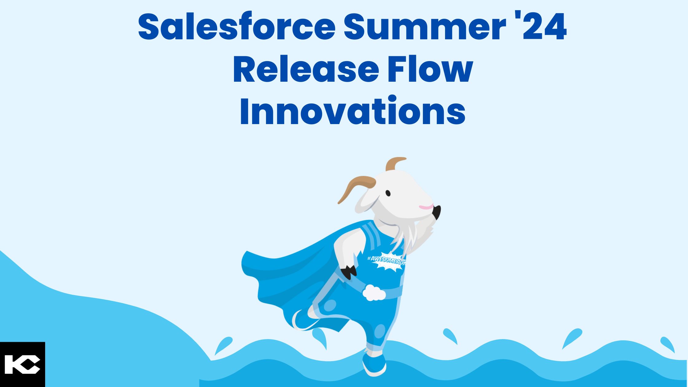 Salesforce Summer '24 Release Flow Innovations(Kizzy Consulting-Top Salesforce Partner)