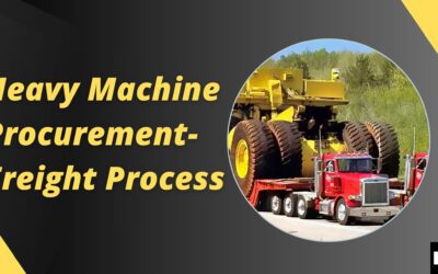 Heavy Machine Procurement-Freight Process (Kizzy Consulting)