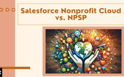 Salesforce Nonprofit Cloud vs. NPSP (Kizzy Consulting-Top Salesforce Partner)