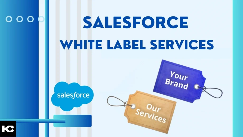 Salesforce White Label Services (Kizzy Consulting)