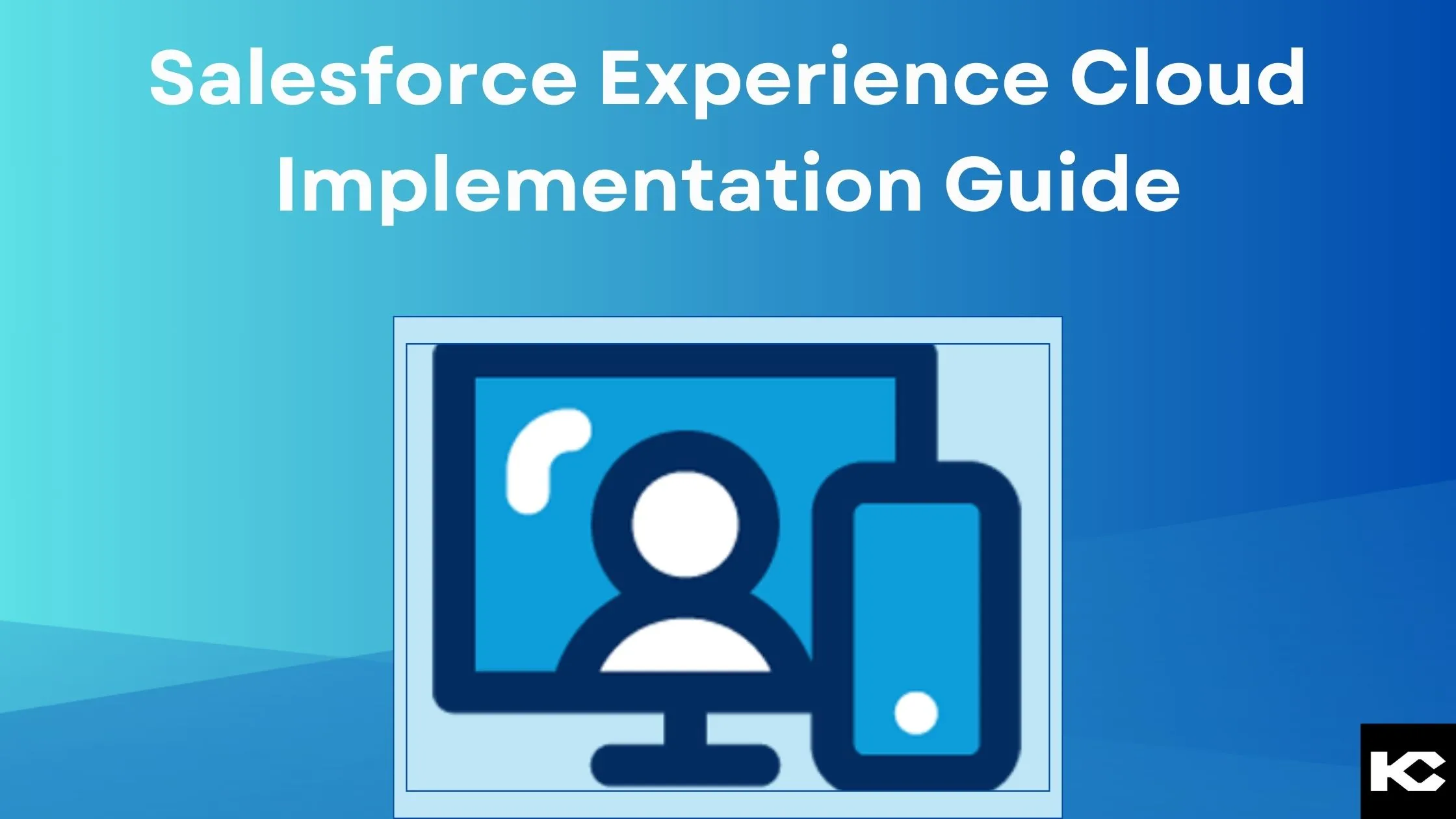 Salesforce Experience Cloud Implementation Guide (Kizzy Consulting)