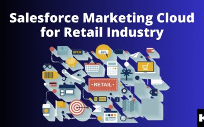 Salesforce Marketing Cloud for Retail Industry (Kizzy Consulting)