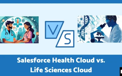 Salesforce Health Cloud vs. Life Sciences Cloud (Kizzy Consulting)