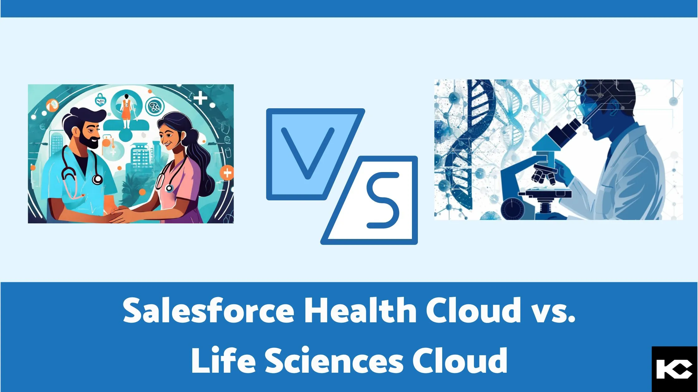 Salesforce Health Cloud vs. Life Sciences Cloud (Kizzy Consulting)