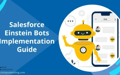 Salesforce Einstein Bots Implementation Guide (Kizzy Consulting)