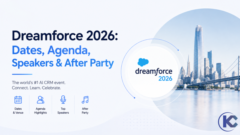 Dreamforce 2026: Date, Agenda, Afterparty | Kizzy Consulting